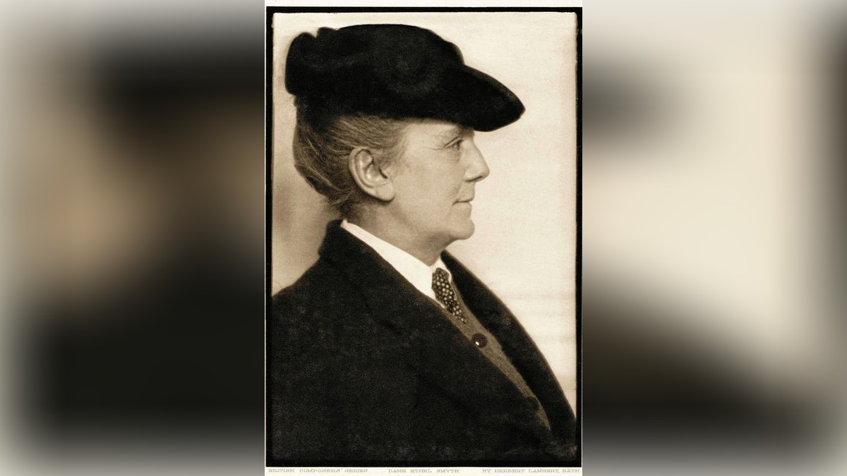 Ethel Smyth Zwischen Gefängnis und Philharmonie