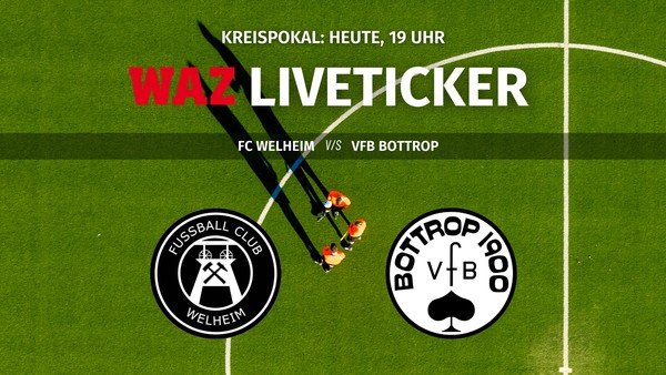 Liveticker: Der FC Welheim fordert den VfB Bottrop heraus